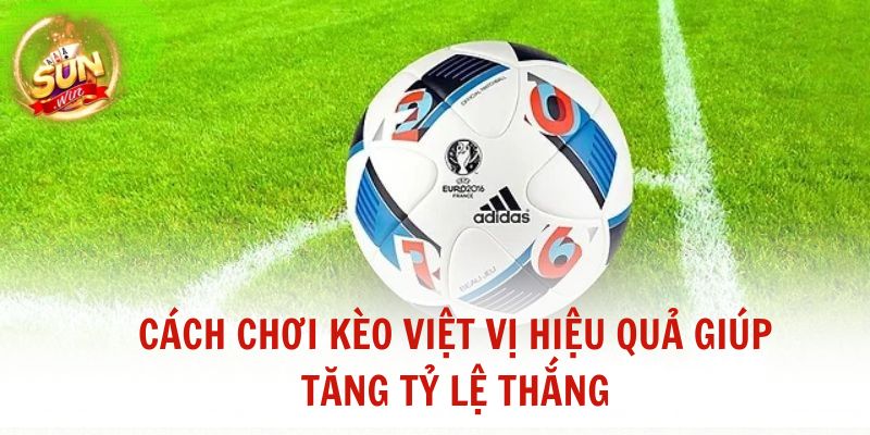Cách chơi kèo việt vị hiệu quả giúp tăng tỷ lệ thắng