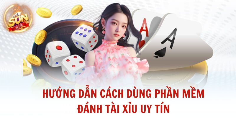 Hướng dẫn cách dùng phần mềm đánh tài xỉu uy tín