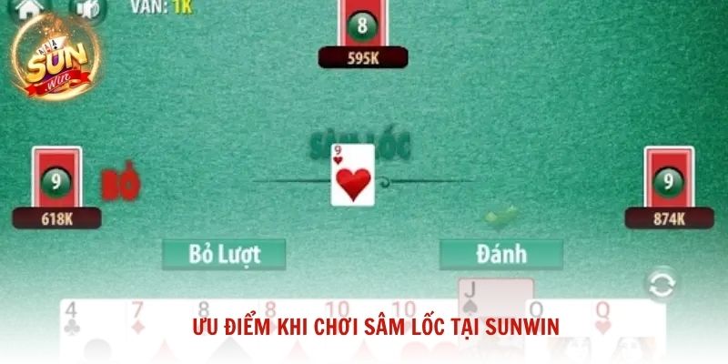 Ưu điểm khi chơi Sâm Lốc tại Sunwin