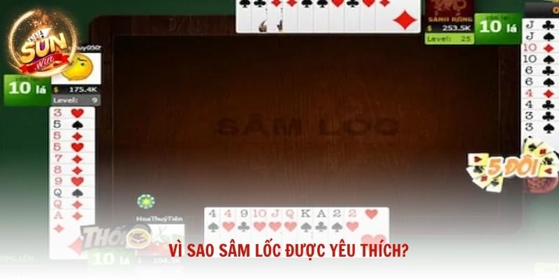 Vì sao Sâm Lốc được yêu thích?
