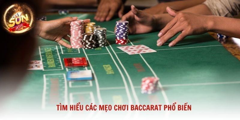 Tìm hiểu các mẹo chơi Baccarat phổ biến