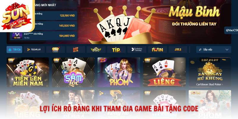 Lợi ích rõ ràng khi tham gia game bài tặng code ngay từ đầu