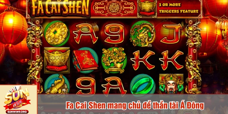 Fa Cai Shen mang chủ đề thần tài Á Đông