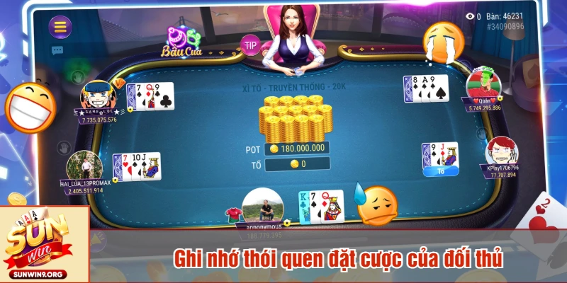 Ghi nhớ thói quen đặt cược của đối thủ