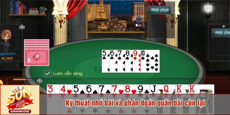 Kỹ thuật nhớ bài và phán đoán quân bài còn lại