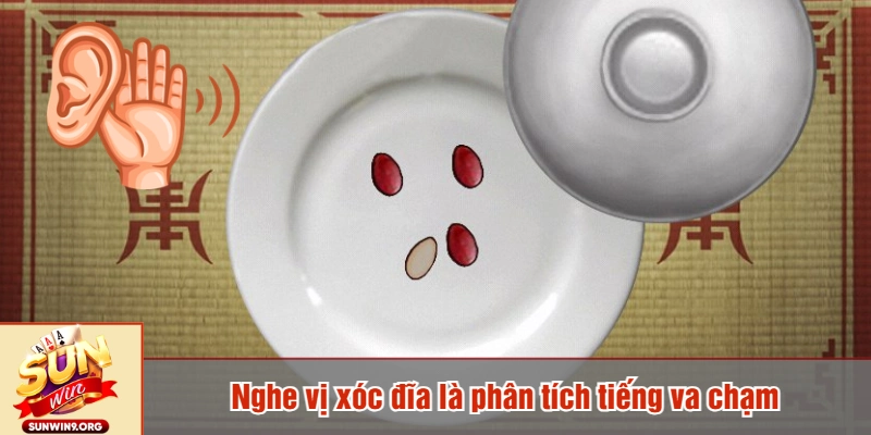 Nghe vị xóc đĩa là phân tích tiếng va chạm