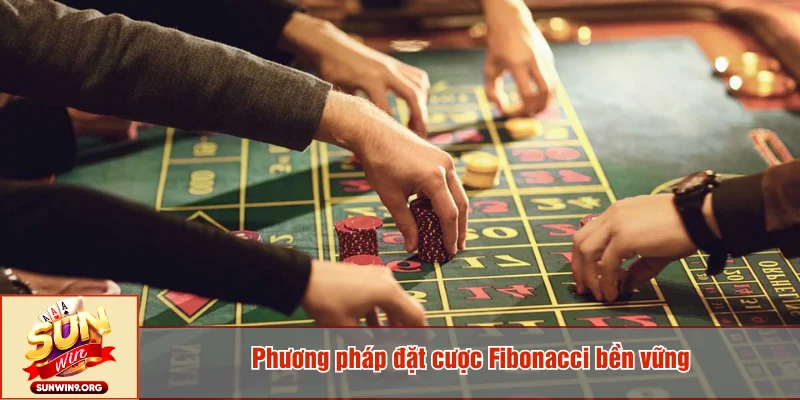 Phương pháp đặt cược Fibonacci bền vững