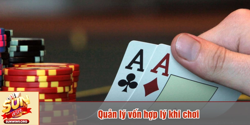 Quản lý vốn hợp lý khi chơi