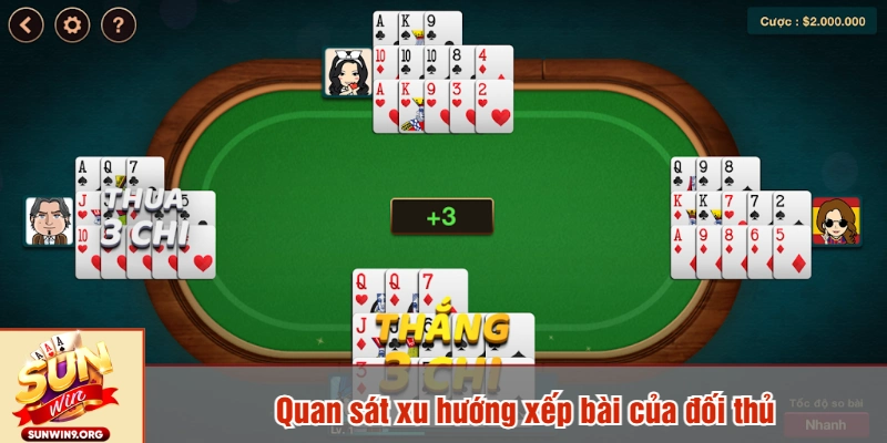 Quan sát xu hướng xếp bài của đối thủ