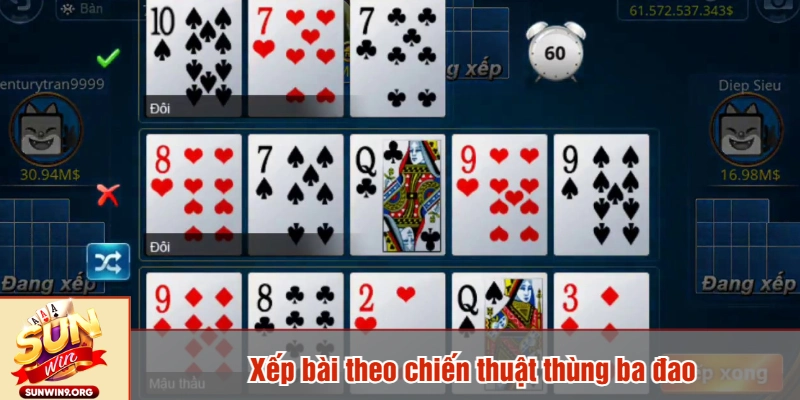 Xếp bài theo chiến thuật thùng ba đao